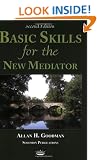 Basic Skills for the New Mediator, Second Edition