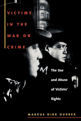 Victims in the War on Crime: The Use and Abuse of Victims' Rights (Critical America)