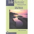 Isle Royale National Park (Foot Trails & Water Routes) (Revised) (Paperback)
