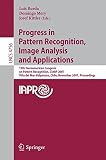 Progress in pattern recognition, image analysis and applications : 12th Iberoamerican Congress on Pattern Recognition, CIARP 2007, Viña del Mar-Valparaiso, Chile, November 13-16, 2007 : proceedings