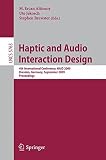 Haptic and audio interaction design : 4th international conference, HAID 2009, Dresden, Germany, September 10-11, 2009 : proceedings