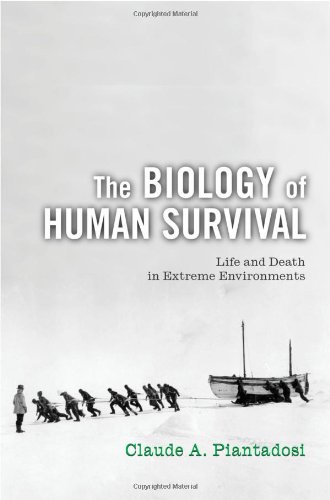 the biology of human survival life and death in extreme environments