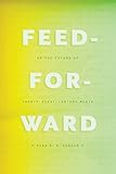 Feed-forward : on the future of twenty-first-century media