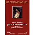 Jesus von Nazareth: Im Spiegel j�discher Forschung