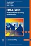 FMEA Praxis: Das Komplettpaket f�r Training und Anwendung