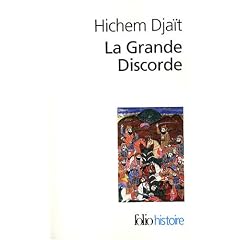 La Grande Discorde : Religion et politique dans l'Islam des origines