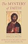 The Mystery of Faith: An Introduction to the Teaching and Spirituality of the Orthodox Church
