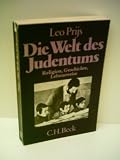 Produkt-Bild: Leo Prijs: Die Welt des Judentums - Verlag: C.H. Beck [Auflage: 2. Auflage]