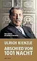 Abschied von 1001 Nacht. Mein Versuch, die Araber zu verstehen