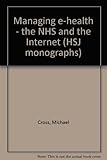 Managing e-health - the NHS and the Internet