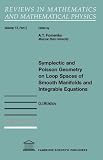 Symplectic and Poisson Geometry on Loop Spaces of Smooth Manifolds and Integrable Equations (Reviews in Mathematics and Ma...