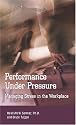 Performance Under Pressure: Managing Stress in the Workplace (Manager's Pocket Guide Series)