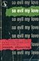 So Evil My Love (Vintage Pocket Book #560)