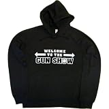 Juniors Hoody : WELCOME TO THE GUN SHOW