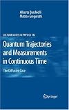 Quantum Trajectories and Measurements in Continuous Time: The Diffusive Case (Lecture Notes in Physics)