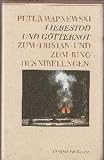 Liebestod und G&ouml;tternot - Zum 'Tristan' und zum 'Ring des Nibelungen' - Peter Wapnewski