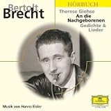 Bertot Brecht - An die Nachgeborenen - Gedichte und Lieder