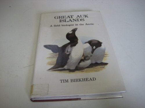 great auk islands a field biologist in the arctic t  ad poyser