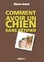 Comment avoir un chien sans b�tifier