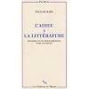 L'adieu � la litt�rature : Histoire d'une d�valorisation XVIIIe-XXe si�cle