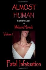 Fatal Infatuation: ALMOST HUMAN