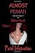 Fatal Infatuation: ALMOST HUMAN