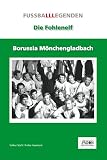 Borussia M�nchengladbach: Die Fohlen-Elf