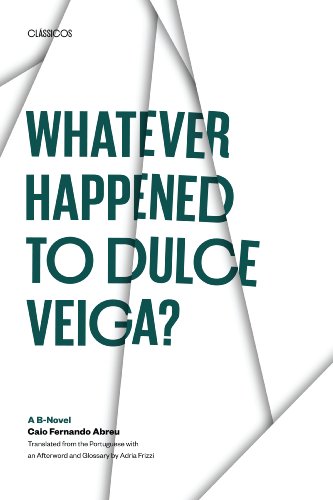 Whatever Happened to Dulce Veiga?: A B-Novel (Texas Pan American Series)