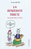 La d�mocratie directe : une chance pour la France