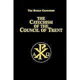 The Catechism of the Council of Trent