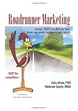 Roadrunner Marketing: Strategic SECRETS You Wish You Knew