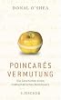 Poincar�s Vermutung: Die Geschichte eines mathematischen Abenteuers