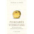 Poincar�s Vermutung: Die Geschichte eines mathematischen Abenteuers