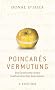 Poincar�s Vermutung: Die Geschichte eines mathematischen Abenteuers