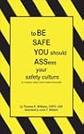to BE SAFE, YOU should ASSess your sa...