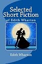 Selected Short Fiction of Edith Wharton