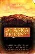 Alaska Brides: Golden Dawn/Golden Days/Golden Twilight (Heartsong Novella Collection)