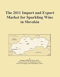 The 2011 Import and Export Market for Sparkling Wine in Slovakia