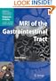 MRI of the Gastrointestinal Tract (Medical Radiology / Diagnostic Imaging)