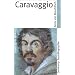 Caravaggio: Leben Werk Wirkung (Suhrkamp BasisBiographien)