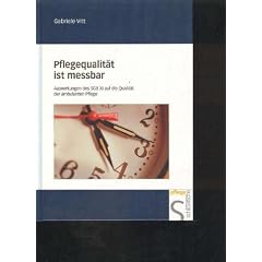 Pflegequalit�t ist messbar. Auswirkungen des SGB XI auf die Qualit�t der ambulanten Pflege, schl�tersche, 172 Seiten