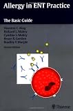 Allergy in ENT Practice: The Basic Guide