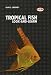 Books : Tropical Fish (Look & Learn)