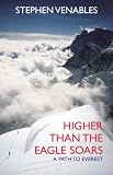 Cover of Higher Than the Eagle Soars by Stephen Venables 0099505444
