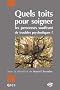Quels toits pour soigner les personnes souffrant de troubles psychotiques?