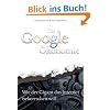 Die Google-�konomie: Wie der Gigant das Internet beherrschen will