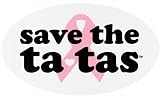 Breast Cancer Awareness Save The Ta Tas Car Magnet