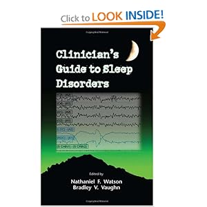 Clinician's Guide to Sleep Disorders (Neurological Disease and Therapy) by Nathaniel F. Watson and Bradley V. Vaughn