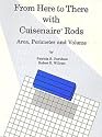From Here to There With Cuisenaire Rods: Area, Perimeter and Volume