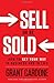 Sell or Be Sold: How to Get Your Way in Business and in Life